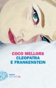 Copertina del libro Cleopatra e Frankenstein di Coco Mellors