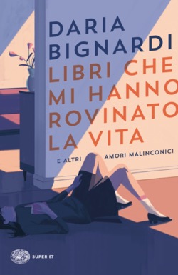 Copertina del libro Libri che mi hanno rovinato la vita di Daria Bignardi