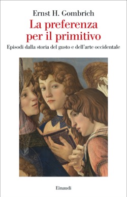 Copertina del libro La preferenza per il primitivo di Ernst H. Gombrich