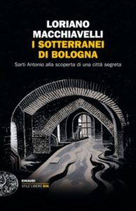 Copertina del libro I sotterranei di Bologna di Loriano Macchiavelli