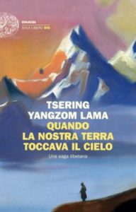 Copertina del libro Quando la nostra terra toccava il cielo di Tsering Yangsom Lama