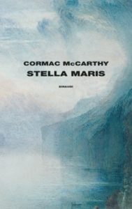 Copertina del libro Stella Maris di Cormac McCarthy