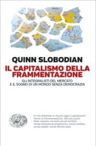 Copertina del libro Il capitalismo della frammentazione di Quinn Slobodian