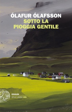 Copertina del libro Sotto la pioggia gentile di Ólafur Ólaffson