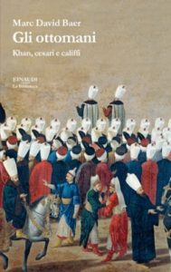 Copertina del libro Gli ottomani di Marc David Baer