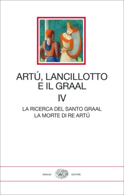 Copertina del libro Artù, Lancillotto e il Graal. Volume IV di VV.