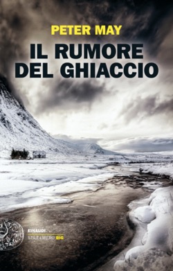 Copertina del libro Il rumore del ghiaccio di Peter May