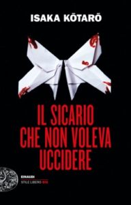 Copertina del libro Il sicario che non voleva uccidere di Isaka Kotaro