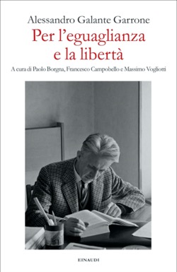 Copertina del libro Per l’eguaglianza e la libertà di Alessandro Galante Garrone