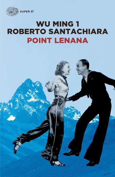 Copertina del libro Point Lenana di Wu Ming 1, Roberto Santachiara