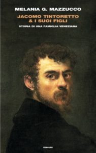 Copertina del libro Jacomo Tintoretto & i suoi figli di Melania G. Mazzucco
