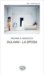 Copertina del libro Dulhan – La sposa di Melania G. Mazzucco