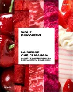 Copertina del libro La merce che ci mangia di Wolf Bukowski