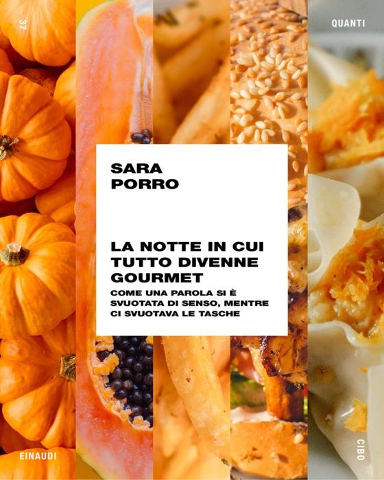 Copertina del libro La notte in cui tutto divenne gourmet di Sara Porro