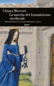 Copertina del libro La nascita del femminismo medievale di Chiara Mercuri