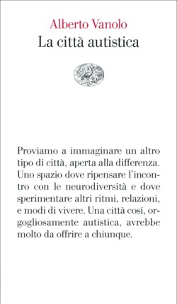 Copertina del libro La città autistica di Alberto Vanolo