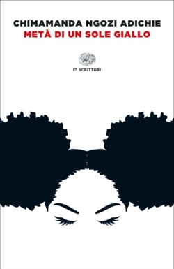 Copertina del libro Metà di un sole giallo di Chimamanda Ngozi Adichie