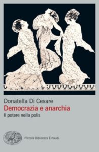 Copertina del libro Democrazia e anarchia di Donatella Di Cesare