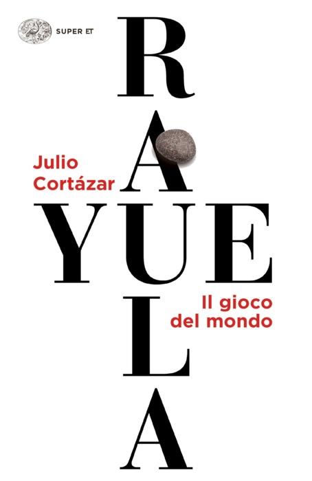 Copertina del libro Rayuela di Julio Cortázar