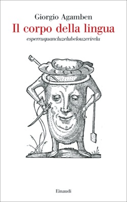 Copertina del libro Il corpo della lingua di Giorgio Agamben