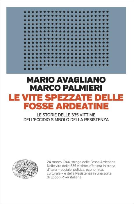 Copertina del libro Le vite spezzate delle Fosse Ardeatine di Mario Avagliano, Marco Palmieri