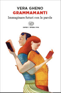 Copertina del libro Grammamanti di Vera Gheno