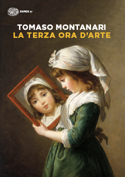 Copertina del libro La terza ora d’arte di Tomaso Montanari