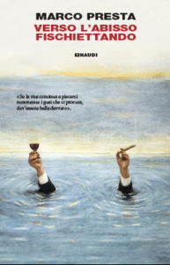 Copertina del libro Verso l’abisso fischiettando di Marco Presta