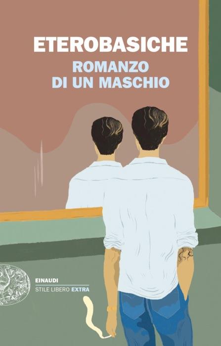 Copertina del libro Romanzo di un maschio di Eterobasiche