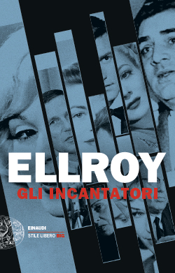 Copertina del libro Gli incantatori di James Ellroy