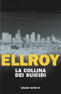 Copertina del libro La collina dei suicidi di James Ellroy