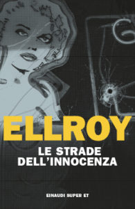 Copertina del libro Le strade dell’innocenza di James Ellroy