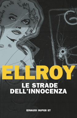 Copertina del libro Le strade dell’innocenza di James Ellroy