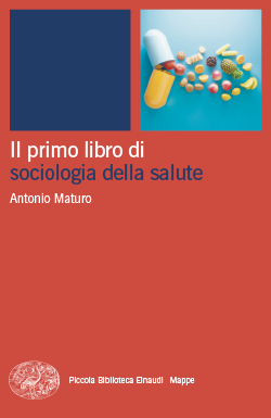 Copertina del libro Il primo libro di sociologia della salute di Antonio Maturo