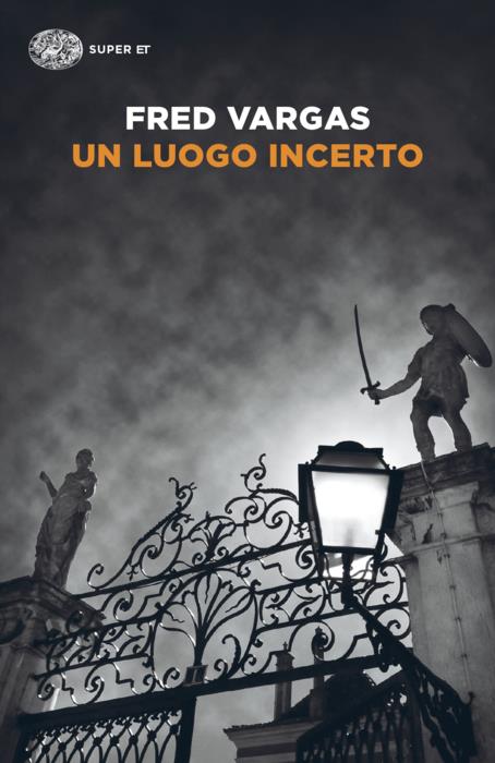 Copertina del libro Un luogo incerto di Fred Vargas