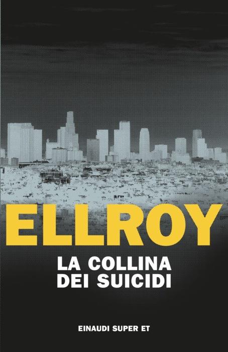 Copertina del libro La collina dei suicidi di James Ellroy