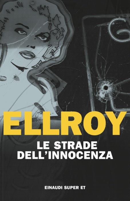 Copertina del libro Le strade dell’innocenza di James Ellroy