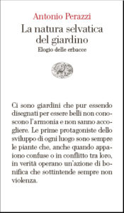 Copertina del libro La natura selvatica del giardino di Antonio Perazzi