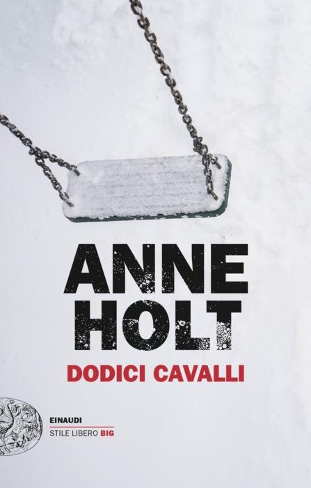 Copertina del libro Dodici cavalli di Anne Holt