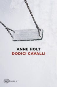 Copertina del libro Dodici cavalli di Anne Holt