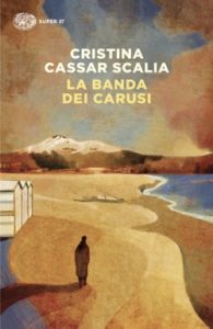 Copertina del libro La banda dei carusi di Cristina Cassar Scalia