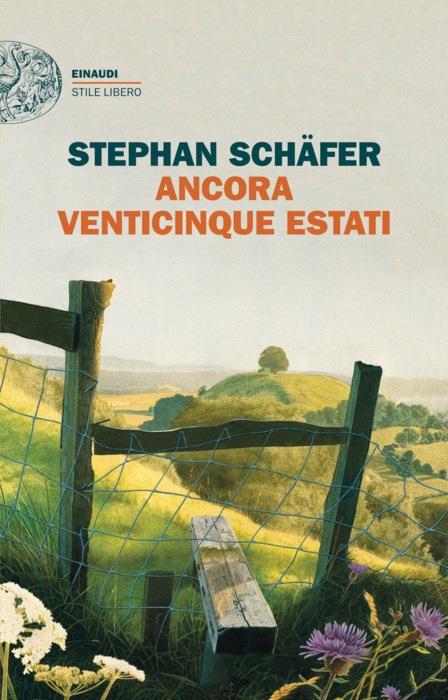 Copertina del libro Ancora venticinque estati di Stephan Schäfer