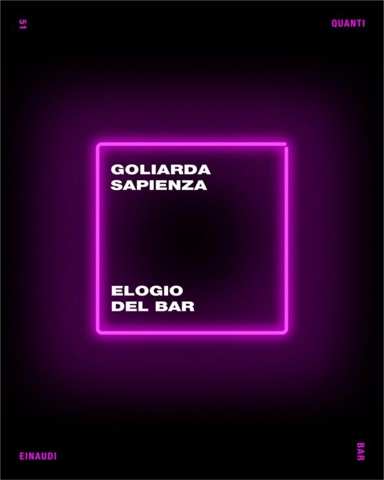 Copertina del libro Elogio del bar di Goliarda Sapienza